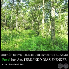 GESTIN SOSTENIBLE DE LOS ENTORNOS RURALES - Ing. Agr. FERNANDO DAZ SHENKER - 02 de Diciembre de 2015